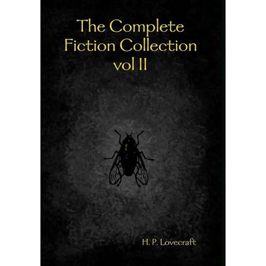 The Complete Fiction Collection vol II