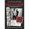 Philip's Shadow: A (Sub)Cultural History Featuring The Actor Philip Norman Fagan