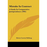 Mistake In Contract: A Study In Comparative Jurisprudence (1905)