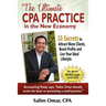 The Ultimate CPA Practice in the New Economy: 10 Secrets to Attract More Clients, Boost Profits and Live Your Ideal Lifestlye