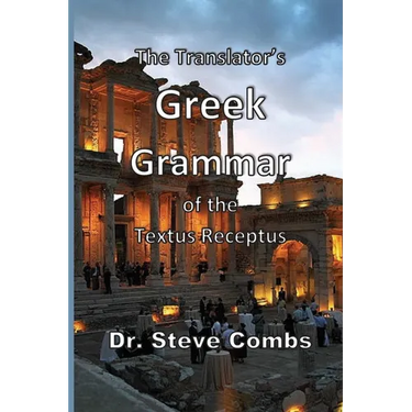 The Translator's Greek Grammar of the Textus Receptus