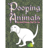 Pooping Animals: An Adult Funny and Hilarious Coloring Book for Animal Lovers for Stress Relief & Relaxation
