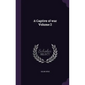A Captive of war Volume 2