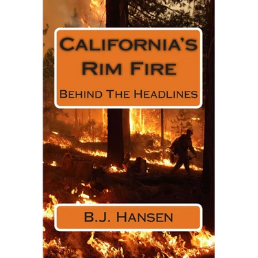California's Rim Fire: Behind The Headlines