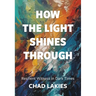 How the Light Shines Through: Resilient Witness in Dark Times