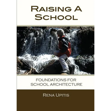 Raising a School: Foundations for School Architecture