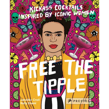Free the Tipple: Kickass Cocktails Inspired by Iconic Women