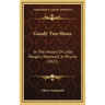 Goody Two Shoes: Or The History Of Little Margery Meanwell, In Rhyme (1825)