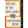 The Case of the 100% Alibis: A Ludovic Travers Mystery