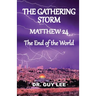 The Gathering Storm: Matthew 24, The End of the World