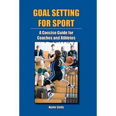 Goal Setting for Sport: A Concise Guide for Coaches and Athletes