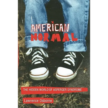 American Normal: The Hidden World of Asperger Syndrome