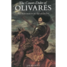 Count-Duke of Olivares: The Statesman in an Age of Decline (Revised)