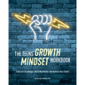 The Teens' Growth Mindset Workbook: Embrace Challenges, Build Resilience, and Achieve Your Goals