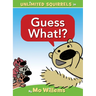 Guess What!?-An Unlimited Squirrels Book
