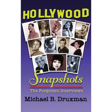 Hollywood Snapshots: The Forgotten Interviews (hardback)