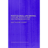 Postcolonial Life-Writing: Culture, Politics, and Self-Representation