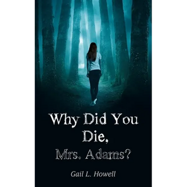 Why Did You Die, Mrs. Adams?