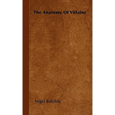 The Anatomy Of Villainy