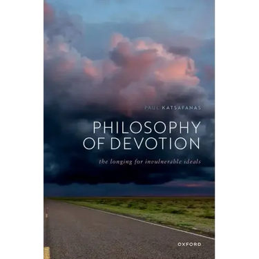 Philosophy of Devotion: The Longing for Invulnerable Ideals