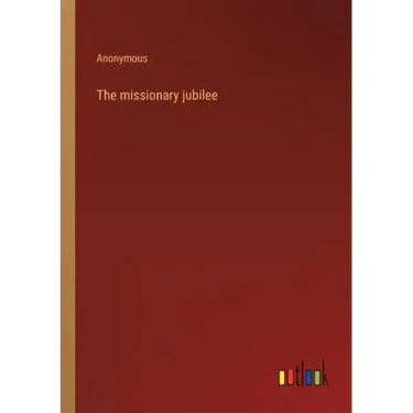 The missionary jubilee