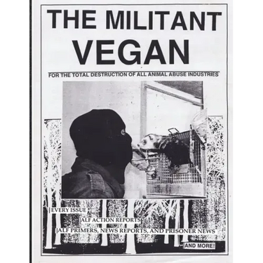 The Militant Vegan: The Book - Complete Collection, 1993-1995: (Animal Liberation Zine Collection)