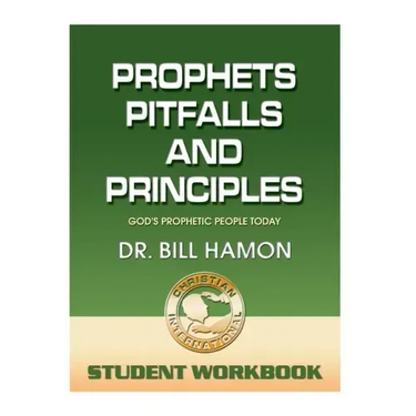 Prophets, Pitfalls and Principles - Student Workbook: God's Prophetic People Today