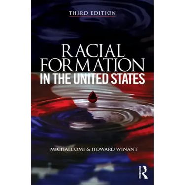 Racial Formation in the United States