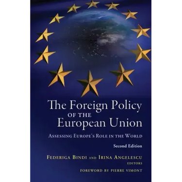 The Foreign Policy of the European Union: Assessing Europe's Role in the World, 2nd Edition