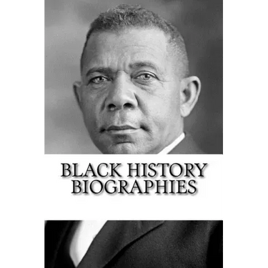 Black History Biographies: Frederick Douglass, Booker T. Washington, and W. E. B. Du Bois