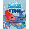 The Sad Fish