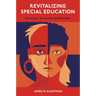 Revitalizing Special Education: Revolution, Devolution, and Evolution