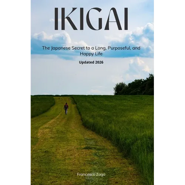 Ikigai: The Japanese Secret to a Long, Purposeful, and Happy Life