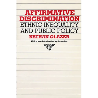 Affirmative Discrimination: Ethnic Inequality and Public Policy