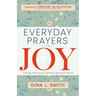 Everyday Prayers for Joy: A 30-Day Devotional & Reflective Journal for Women