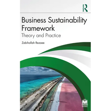 Business Sustainability Framework: Theory and Practice