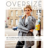 Oversize Fashion Knits: 26 Cardigans and Pullovers Designed to Maximize Style and Ease