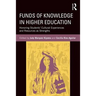 Funds of Knowledge in Higher Education: Honoring Students' Cultural Experiences and Resources as Strengths