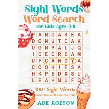 Sight Words Word Search for Kids Ages 4-8: 100+ Sight Words Word Search Puzzles for Kids (The Ultimate Word Search Puzzle Book Series)