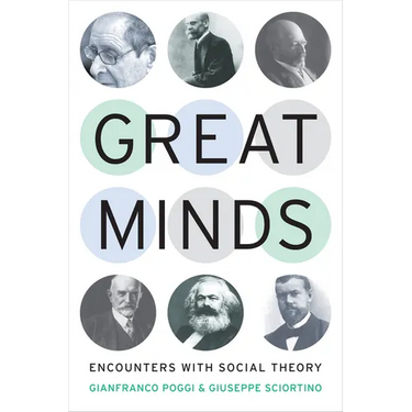 Great Minds: Encounters with Social Theory