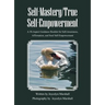 Self-Mastery/True Self-Empowerment: A 30-Aspect Guidance Booklet for Self-Awareness, Affirmation, and Soul Self-Empowerment