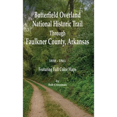Butterfield Overland National Historic Trail Across Faulkner County, Arkansas