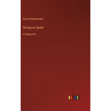 Strong as Death: in large print