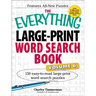 The Everything Large-Print Word Search Book, Volume VI: 150 Easy-To-Read Large-Print Word Search Puzzles