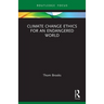 Climate Change Ethics for an Endangered World