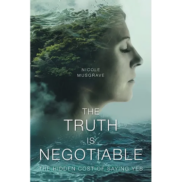 The Truth Is Negotiable: The Hidden Cost Of Saying Yes