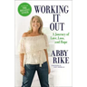 Working It Out: A Journey of Love, Loss, and Hope