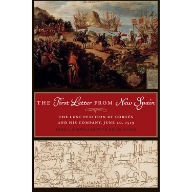 The First Letter from New Spain: The Lost Petition of Cortés and His Company, June 20, 1519