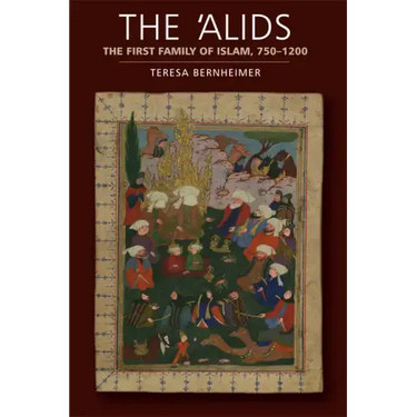 The 'Alids: The First Family of Islam, 750-1200