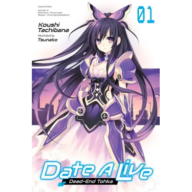 Date a Live, Vol. 1 (Light Novel): Dead-End Tohka Volume 1